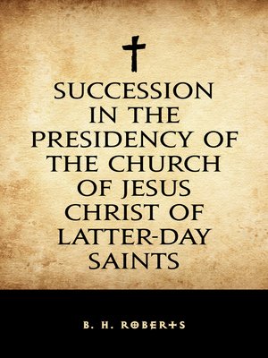 cover image of Succession in the Presidency of the Church of Jesus Christ of Latter-Day Saints